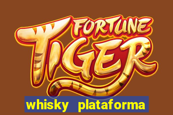 whisky plataforma de jogos